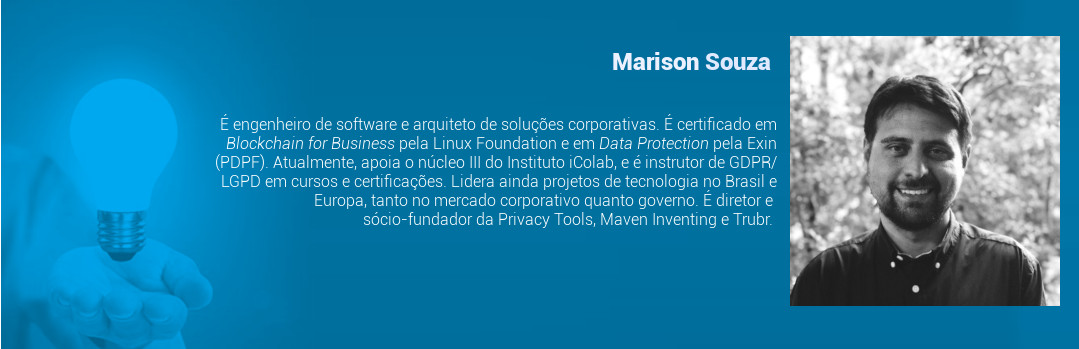 É engenheiro de software e arquiteto de soluções corporativas. É certificado em Blockchain for Business pela Linux Foundation e em Data Protection pela Exin (PDPF). Atualmente, apoia o núcleo III do Instituto iColab, e é instrutor de GDPR/LGPD em cursos e certificações. Lidera ainda projetos de tecnologia no Brasil e Europa, tanto no mercado corporativo quanto governo. É diretor e sócio-fundador da Privacy Tools, Maven Inventing e Trubr. 