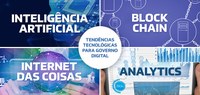 O que muda no governo digital com o advento de novas tendências na TI?