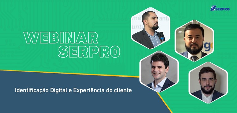 Imagem com os quatro painelistas do Webinar Serpro sobre identidade digital e experiência do cliente