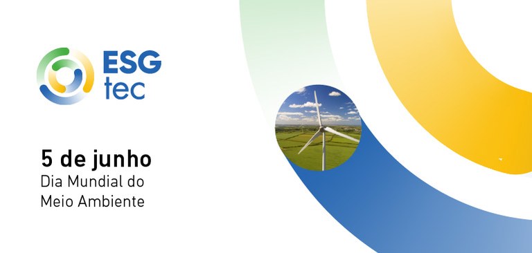 ESGtec. 5 de junho. Dia Mundial do Meio Ambiente. Círculo com foto de turbina eólica. Dois semi-círculos, um amarelo e outro azul