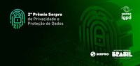 Participe do 2º Prêmio Serpro de Privacidade e Proteção de Dados