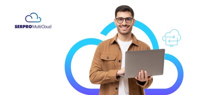 Serpro Multicloud é mais que uma infraestrutura de nuvem