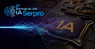 Segunda Semana de IA Serpro discute o que o setor público precisa controlar para decidir sobre inteligência artificial