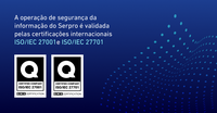 Serpro tem operação de segurança da informação validada por certificações internacionais