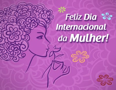 8 de Março • Dia Internacional da Mulher – Prefeitura Municipal de Serrinha